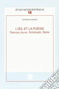 Ultimissimo Modello L‘oeil et la poésie. Desnos, Jouve, Schehadé, Stétié