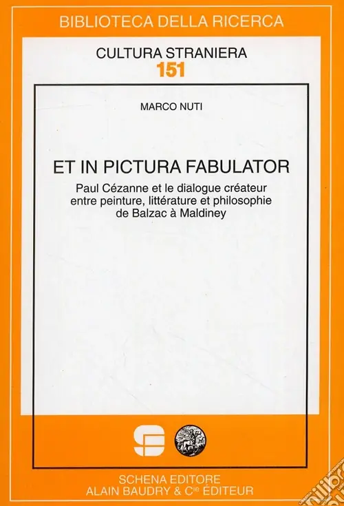 Et in pictura fabulator. Paul Cézanne et le dialogue créateur entre peinture, littérature et philosophie de Balzac à Maldiney Direttamente Dal Produttore