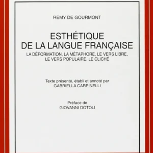 Popolare Esthétique de la langue française. La déformation, la métaphore, le vers libre, le vers populaire, le cliché