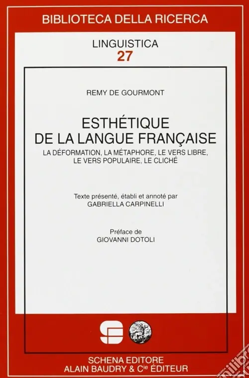 Popolare Esthétique de la langue française. La déformation, la métaphore, le vers libre, le vers populaire, le cliché
