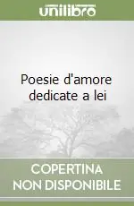 Poesie d‘amore dedicate a lei Vendita Finale