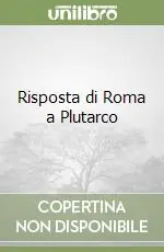 Risposta di Roma a Plutarco Offerta