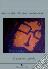 Affare 20 poesie disperate e una canzone d‘amore