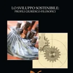 Sviluppo sostenibile. Profili giuridico-filosofici Sconto