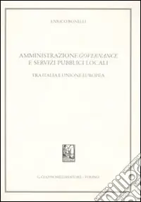 Amministrazione governance e servizi pubblici locali. Tra Italia e Unione Europea Offerta