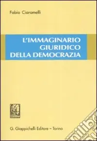 L‘immaginario giuridico della democrazia Prezzo Conveniente