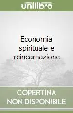 Economia spirituale e reincarnazione Affare