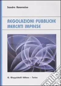 Di Tendenza Regolazioni pubbliche mercati imprese