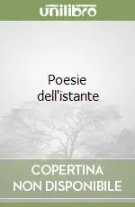Non Perdere Poesie dell‘istante