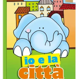 Io e la città. Ediz. illustrata Soddisfatti O Rimborsati