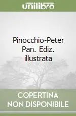 Offerta Pinocchio-Peter Pan. Ediz. illustrata