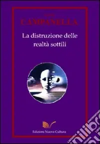 Novità La distruzione delle realtà sottili
