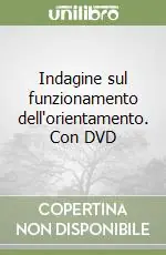 Economico Indagine sul funzionamento dell‘orientamento. Con DVD