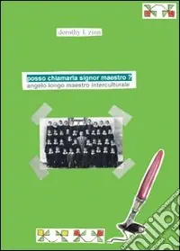 Posso chiamarla signor maestro? Angelo Longo maestro interculturale Ultima Occasione