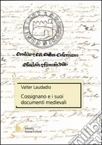 Cossignano e i suoi documenti medievali Subito Disponibile