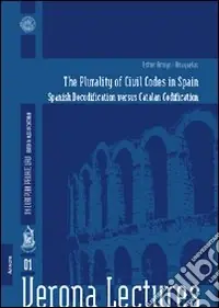 The plurality of civil codes in Spain Spanish decodification versus catalan codification Consegna Rapida