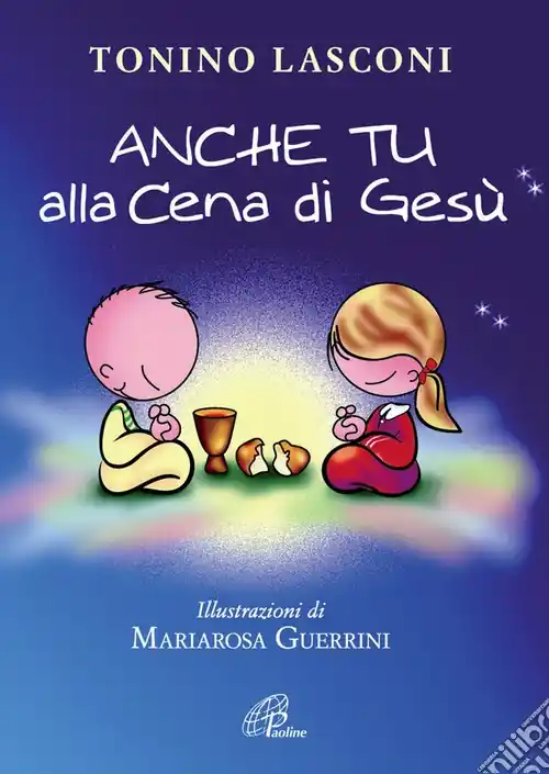 Bestseller Anche tu alla cena di Gesù. L‘accompagnamento dei bambini alla Messa