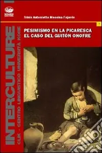 Offerta Del Giorno Pesimismo en la picaresca. El caso del guiton Onofre