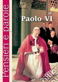 Saldi Pensieri e parole di Paolo VI