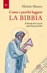Novità Come e perché leggere la Bibbia. Il Sinodo dei vescovi sulla parola di Dio
