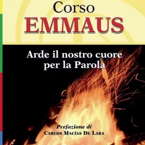 Corso Emmaus. Arde il nostro cuore per la parola. Ediz. illustrata Promo Stagionale