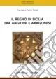 Il regno di Sicilia tra angioini e aragonesi Vendita Finale
