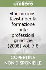 Studium iuris. Rivista per la formazione nelle professioni giuridiche (2008) vol. 7-8 Spedizione Espresso
