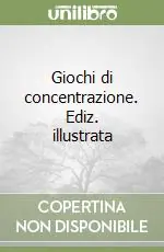 Giochi di concentrazione. Ediz. illustrata Prezzo Conveniente