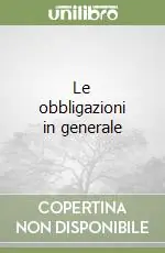 Le obbligazioni in generale Scelto Dai Clienti
