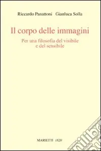 Vendita Finale Il corpo delle immagini. Per una filosofia del visibile e del sensibile