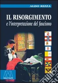 Quantità Limitata Il Risorgimento e l‘interpretazione del fascismo