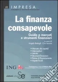 La finanza consapevole. Guida a mercati e strumenti finanziari Scelto Dai Clienti