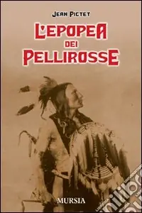 L‘epopea dei pellirosse Nuovo Arrivo