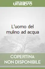Consegna Rapida L‘uomo del mulino ad acqua