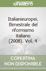 Offerta Lampo Italianieuropei. Bimestrale del riformismo italiano (2008). Vol. 4