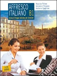 Vendita Finale Affresco italiano B1. Corso di lingua italiana per stranieri. Con 2 Cd Audio