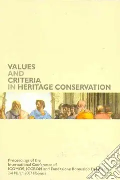 Prezzo Ridotto Values and Criteria in Heritage Conservation. Proceedings of the International Conference (Florence, March 2nd-4th 2007)
