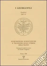 Offerta Del Giorno Acquisizioni scientifiche e tecniche sugli stress dell‘olivo. Giornata di studio in onore di Claudio Vitagliano (Firenze, 22 febbraio 2007)