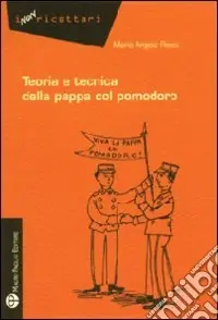 Offerta Del Giorno Teoria e tecnica della pappa col pomodoro