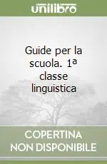 Ultimissimo Modello Guide per la scuola. 1ª classe linguistica