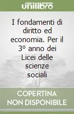 Prezzo Basso I fondamenti di diritto ed economia. Per il 3° anno dei Licei delle scienze sociali