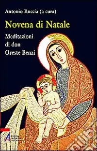 Ordina Subito Novena di Natale. Meditazioni di don Oreste Benzi