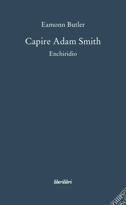 Capire Adam Smith. Enchiridio A Buon Prezzo