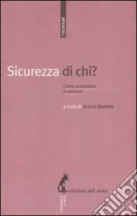 Sicurezza di chi? Come combattere il razzismo Compra Oggi Stesso