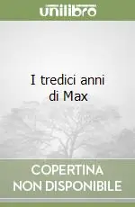 I tredici anni di Max Offerta Del Giorno