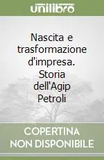Nascita e trasformazione d‘impresa. Storia dell‘Agip Petroli Prezzo Basso