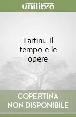 Tartini. Il tempo e le opere Spedizione Espresso