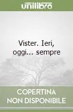 Vister. Ieri, oggi... sempre Promozione Esclusiva