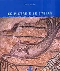 Compra Oggi Stesso Le pietre e le stelle. Il primo cristianesimo nell‘alto Adriatico