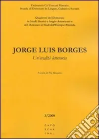 Jorge Luis Borges. Un‘eredità letteraria. Ediz. multilingue Solo Oggi